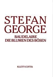 Cover von Sämtliche Werke in 18 Bänden, Band 13/14. Baudelaire. Die Blumen des Bösen (Sämtliche Werke in achtzehn Bänden, Bd.)