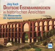 Cover von Deutsche Eisenbahnbrücken in historischen Ansichten