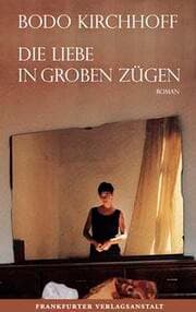 Cover von Die Liebe in groben Zügen