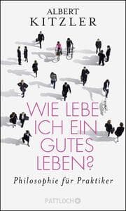 Cover von Wie lebe ich ein gutes Leben?