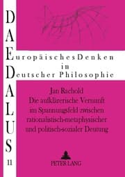 Cover von Die aufklärerische Vernunft im Spannungsfeld zwischen rationalistisch-metaphysischer und politisch-sozialer Deutung
