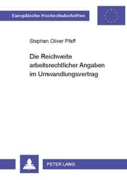Cover von Die Reichweite arbeitsrechtlicher Angaben im Umwandlungsvertrag