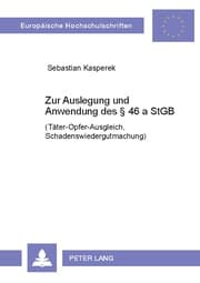 Cover von Zur Auslegung und Anwendung des § 46 a StGB