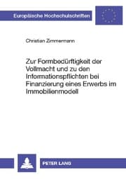 Cover von Zur Formbedürftigkeit der Vollmacht und zu den Informationspflichten bei Finanzierung eines Erwerbs im Immobilienmodell