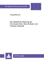 Cover von Der Begriff der Bildung bei Immanuel Kant, Max Scheler und Theodor Ballauff