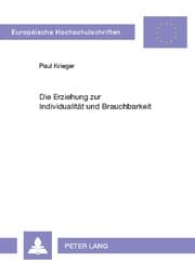 Cover von Die Erziehung zur Individualität und Brauchbarkeit