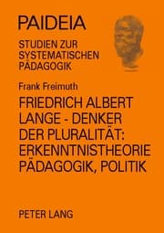 Cover von Friedrich Albert Lange - Denker der Pluralität:- Erkenntnistheorie, Pädagogik, Politik