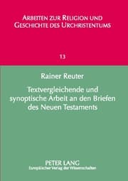 Cover von Textvergleichende und synoptische Arbeit an den Briefen des Neuen Testaments