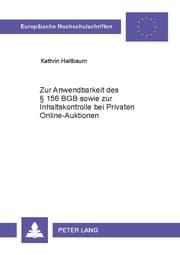 Cover von Zur Anwendbarkeit des § 156 BGB sowie zur Inhaltskontrolle bei Privaten Online-Auktionen