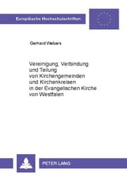 Cover von Vereinigung, Verbindung und Teilung von Kirchengemeinden und Kirchenkreisen in der Evangelischen Kirche von Westfalen