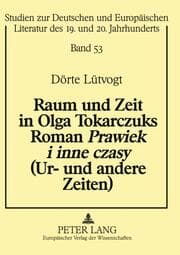 Cover von Raum und Zeit in Olga Tokarczuks Roman 'Prawiek i inne czasy' (Ur- und andere Zeiten)
