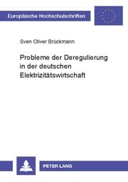 Cover von Probleme der Deregulierung in der deutschen Elektrizitätswirtschaft