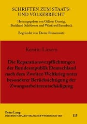 Cover von Die Reparationsverpflichtungen der Bundesrepublik Deutschland nach dem Zweiten Weltkrieg unter besonderer Berücksichtigung der Zwangsarbeiterentschädigung