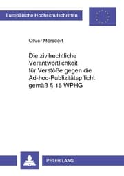 Cover von Die zivilrechtliche Verantwortlichkeit für Verstöße gegen die Ad-hoc-Publizitätspflicht gemäß § 15 WpHG