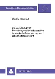 Cover von Die Vererbung von Personengesellschaftsanteilen im deutsch-österreichischen Erbschaftsteuerrecht