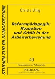 Cover von Reformpädagogik: Rezeption und Kritik in der Arbeiterbewegung