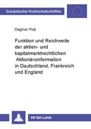Cover von Funktion und Reichweite der aktien- und kapitalmarktrechtlichen Aktionärsinformation in Deutschland, Frankreich und England
