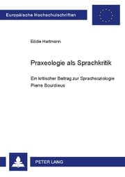 Cover von Praxeologie als Sprachkritik