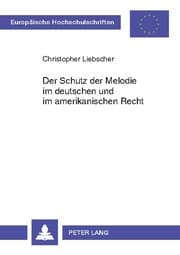 Cover von Der Schutz der Melodie im deutschen und im amerikanischen Recht