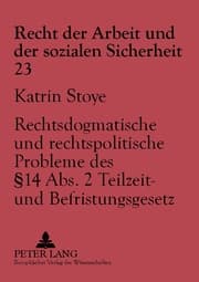 Cover von Rechtsdogmatische und rechtspolitische Probleme des § 14 Abs. 2 Teilzeit- und Befristungsgesetz