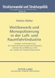 Cover von Wettbewerb und Monopolisierung in der Luft- und Raumfahrtindustrie