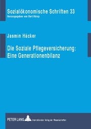 Cover von Die Soziale Pflegeversicherung: Eine Generationenbilanz