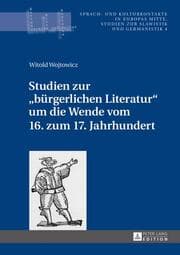 Cover von Studien zur 'bürgerlichen Literatur' um die Wende vom 16. zum 17. Jahrhundert
