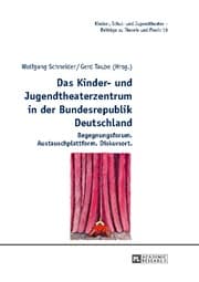 Cover von Das Kinder- und Jugendtheaterzentrum in der Bundesrepublik Deutschland