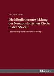 Cover von Die Mitgliederentwicklung der Neuapostolischen Kirche in der NS-Zeit
