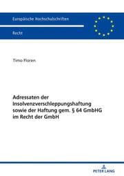 Cover von Adressaten der Insolvenzverschleppungshaftung sowie der Haftung gem. § 64 GmbHG im Recht der GmbH