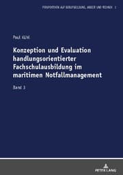 Cover von Konzeption und Evaluation handlungsorientierter Fachschulausbildung im maritimen Notfallmanagement