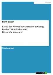 Cover von Kritik des Klassenbewusstseins in Georg Lukács' 'Geschichte und Klassenbewusstsein'