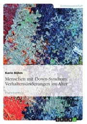 Cover von Menschen mit Down-Syndrom: Verhaltensänderungen im Alter