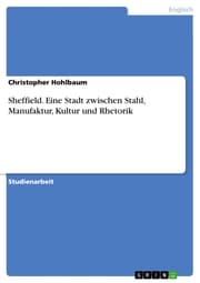 Cover von Sheffield. Eine Stadt zwischen Stahl, Manufaktur, Kultur und Rhetorik
