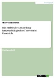 Cover von Die praktische Anwendung lernpsychologischer Theorien im Unterricht