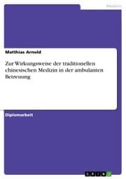 Cover von Zur Wirkungsweise der traditionellen chinesischen Medizin in der ambulanten Betreuung