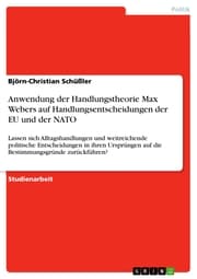 Cover von Anwendung der Handlungstheorie Max Webers auf Handlungsentscheidungen der EU und der NATO