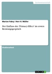 Cover von Der Einfluss des 'Primacy-Effect' im ersten Beratungsgespräch