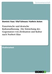 Cover von Französische und deutsche Kulturauffassung - Die Entstehung des Gegensatzes von Zivilisation und Kultur nach Norbert Elias
