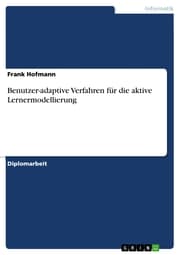 Cover von Benutzer-adaptive Verfahren für die aktive Lernermodellierung