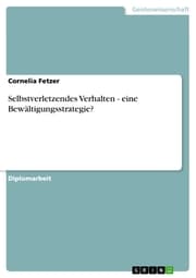 Cover von Selbstverletzendes Verhalten - eine Bewältigungsstrategie?
