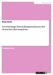 Cover von Grossräumige Entwicklungstendenzen der deutschen Bürostandorte