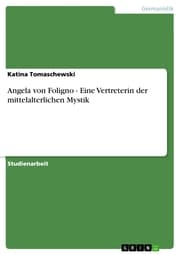 Cover von Angela von Foligno - Eine Vertreterin der mittelalterlichen Mystik