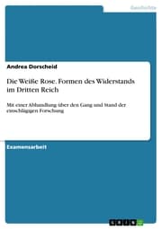 Cover von Die Weiße Rose. Formen des Widerstands im Dritten Reich