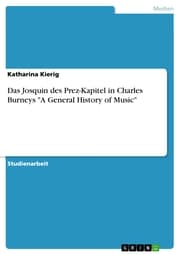 Cover von Das Josquin des Prez-Kapitel in Charles Burneys 'A General History of Music'