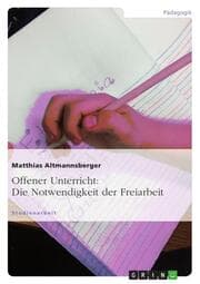 Cover von Die Notwendigkeit der Freiarbeit