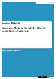 Cover von Geistliche Musik in der Schule - Elias: Ein romantisches Oratorium