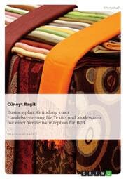 Cover von Gründung einer Handelsvertretung im Bereich Textil- und Modewaren mit einer Vertriebskonzeption für B-2-B