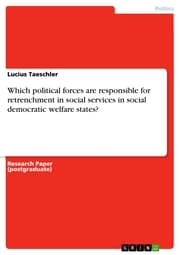Cover von Which political forces are responsible for retrenchment in social services in social democratic welfare states?