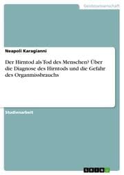 Cover von Der Hirntod als Tod des Menschen? Über die Diagnose des Hirntods und die Gefahr des Organmissbrauchs